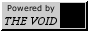 Powered by the VOID button.