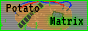 Potato Matrix